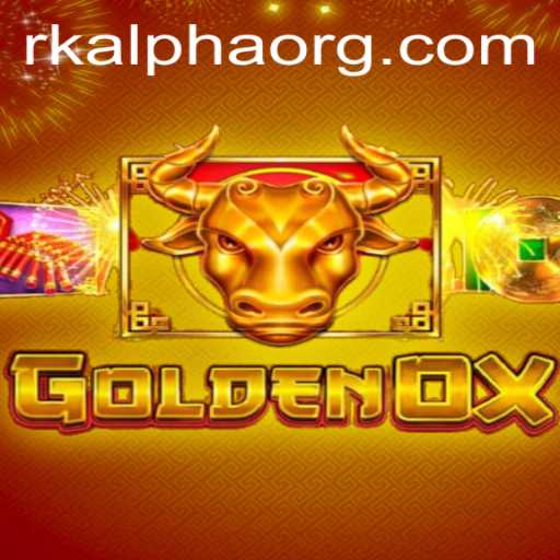 Exploring the Exciting World of GoldenOx: Strategies and Insights with Rkalpha